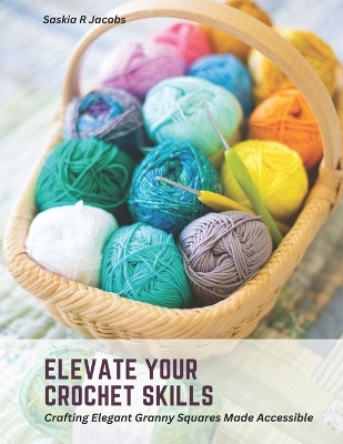 Book cover for Elevate Your Crochet Skills