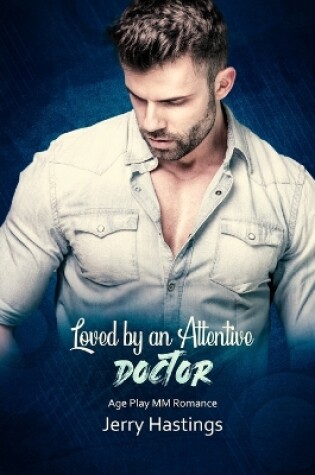 Cover of Loved by an Attentive Doctor