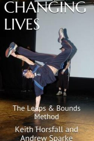 Cover of Changing Lives: The Leaps and Bounds Method