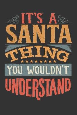 Book cover for Its A Santa Thing You Wouldnt Understand