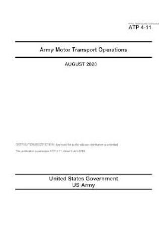 Cover of Army Techniques Publication ATP 4-11 Army Motor Transport Operations August 2020