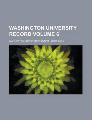 Book cover for Washington University Record Volume 6