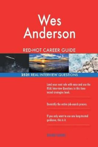 Cover of Wes Anderson RED-HOT Career Guide; 2521 REAL Interview Questions