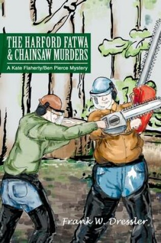 Cover of The Harford Fatwa & Chainsaw Murders