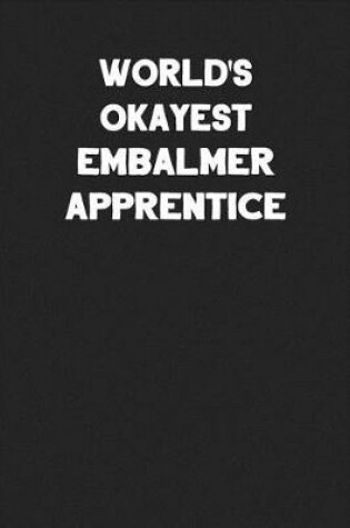 Cover of World's Okayest Embalmer Apprentice