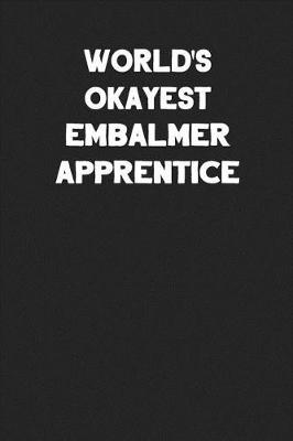 Book cover for World's Okayest Embalmer Apprentice