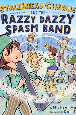 Cover of Stalebread Charlie and the Razzy Dazzy Spasm Band