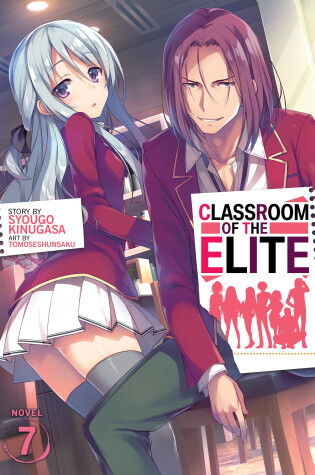 Cover of Classroom of the Elite (Light Novel) Vol. 7