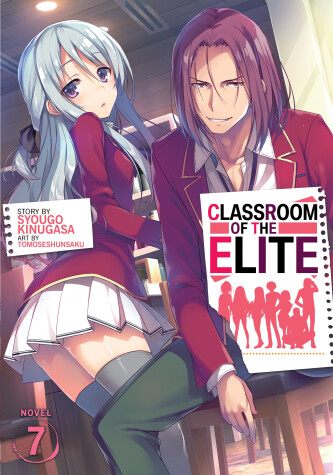 Cover of Classroom of the Elite (Light Novel) Vol. 7