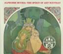 Book cover for Alphonse Mucha: the Spirit of Art Nouveau