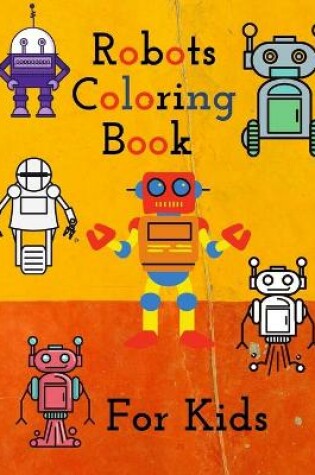 Cover of Robots Coloring Book for kids