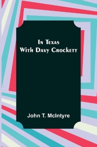 Cover of In Texas with Davy Crockett