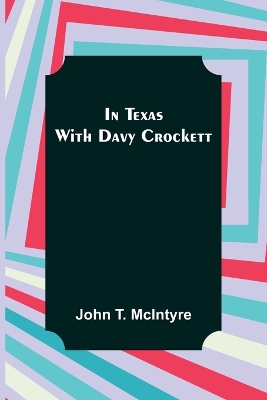 Book cover for In Texas with Davy Crockett