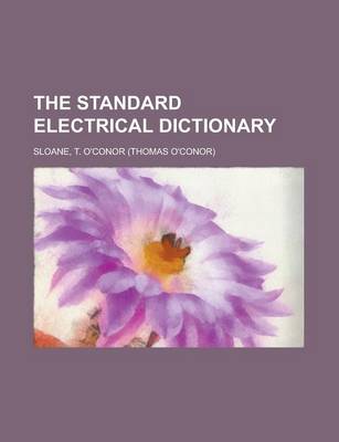 Book cover for The Standard Electrical Dictionary