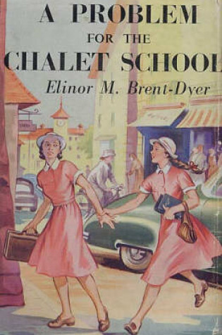 Cover of A Problem for the Chalet School