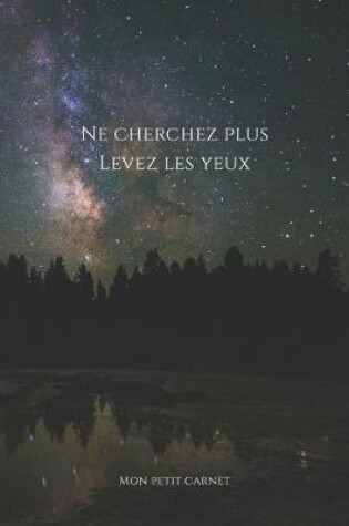 Cover of Ne cherchez plus, levez les yeux