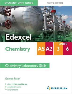 Book cover for Edexcel AS/A2 Chemistry Student Unit Guide New Edition: Units 3 and 6 Chemistry Laboratory Skills