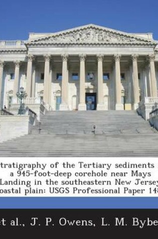 Cover of Stratigraphy of the Tertiary Sediments in a 945-Foot-Deep Corehole Near Mays Landing in the Southeastern New Jersey Coastal Plain