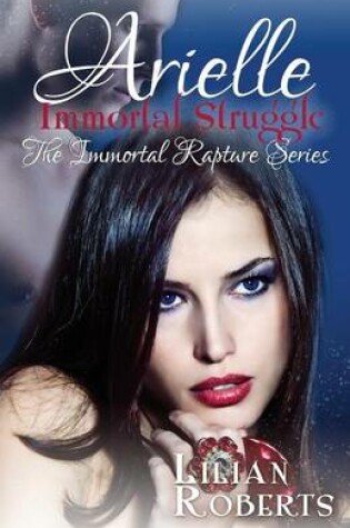 Cover of Arielle Immortal Struggle