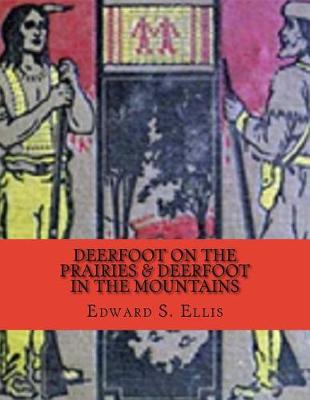 Book cover for Deerfoot on the Prairies & Deerfoot in the Mountains