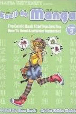 Cover of Kanji De Manga Volume 5: The Comic Book That Teaches You How To Read And Write Japanese!