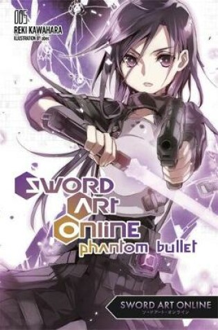 Cover of Sword Art Online 5: Phantom Bullet (light novel)