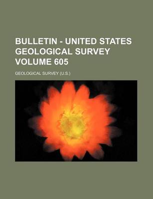 Book cover for Bulletin - United States Geological Survey Volume 605