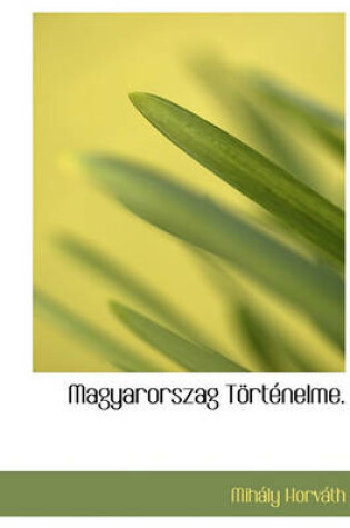 Cover of Magyarorszag T Rt Nelme.