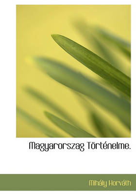 Book cover for Magyarorszag T Rt Nelme.