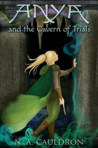 Cover of Anya and the Cavern of Trials