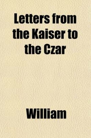 Cover of Letters from the Kaiser to the Czar