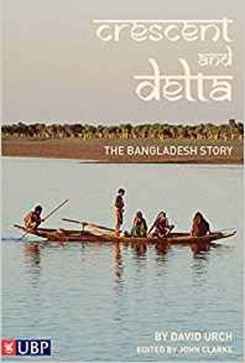 Book cover for Crescent and Delta: The Bangladesh Story