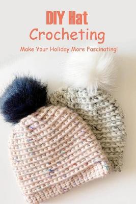 Book cover for DIY Hat Crocheting