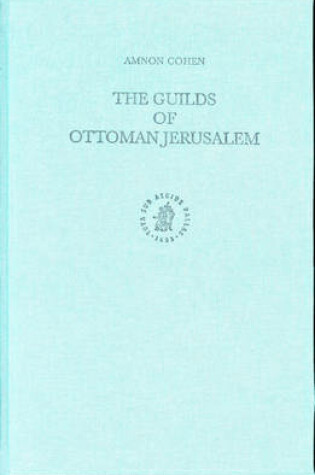 Cover of The Guilds of Ottoman Jerusalem