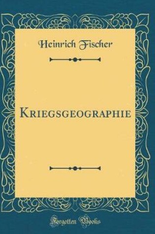 Cover of Kriegsgeographie (Classic Reprint)