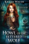 Book cover for Howl of the Fettered Wolf