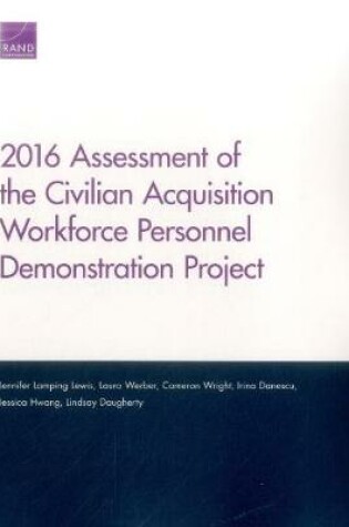 Cover of 2016 Assessment of the Civilian Acquisition Workforce Personnel Demonstration Project