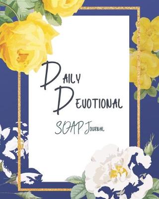 Book cover for Daily Devotional SOAP Journal-Easy & Simple Guide to Scripture Journaling-Bible Study Workbook 100 pages Book 16