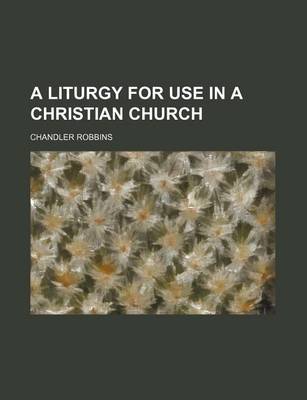 Book cover for A Liturgy for Use in a Christian Church