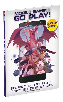 Book cover for Mobile Gaming - Tips, Tricks, and Strategies for Today's Hottest Mobile Games