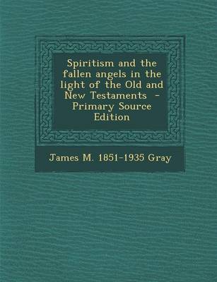 Book cover for Spiritism and the Fallen Angels in the Light of the Old and New Testaments