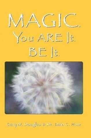 Cover of Magic. You Are It. Be It