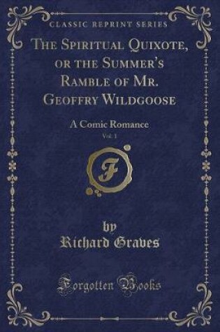 Cover of The Spiritual Quixote, or the Summer's Ramble of Mr. Geoffry Wildgoose, Vol. 1