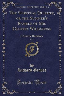 Book cover for The Spiritual Quixote, or the Summer's Ramble of Mr. Geoffry Wildgoose, Vol. 1