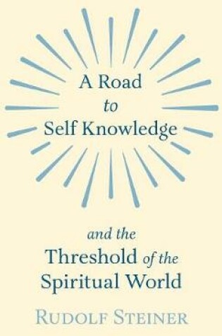 Cover of A Road to Self Knowledge And The Threshold of The Spiritual World
