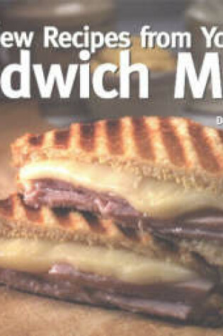 Cover of New Recipes From Your Sandwich Maker