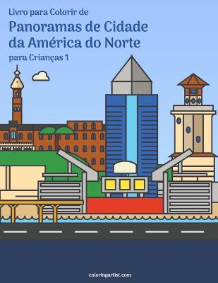 Cover of Livro para Colorir de Panoramas de Cidade da America do Norte para Criancas 1