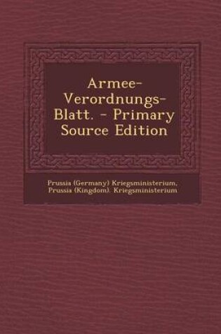 Cover of Armee-Verordnungs-Blatt. - Primary Source Edition