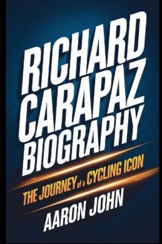 Cover of Richard Carapaz Biography