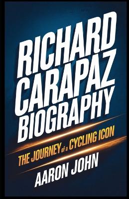 Cover of Richard Carapaz Biography